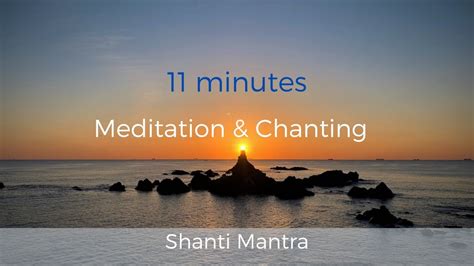 11min Meditation & Chanting － Shanti Mantra - YouTube