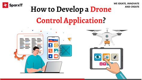 A Comprehensive Guide on How to Create a Drone Control Application