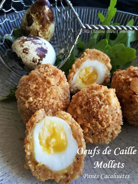 Oeufs de Caille Mollets, panés aux Cacahuètes - Ma Cuisine Bleu Combava ...