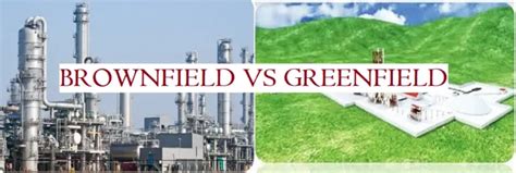 Brownfield vs Greenfield: Differences Between Brownfield and Greenfield ...