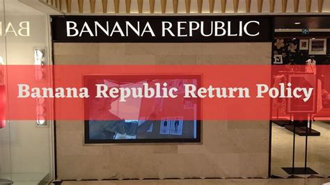 Banana Republic Return Policy | A – Z Details | Thriving Customer
