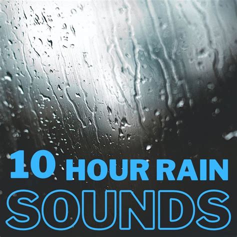 Rain Sounds - 10 Hour