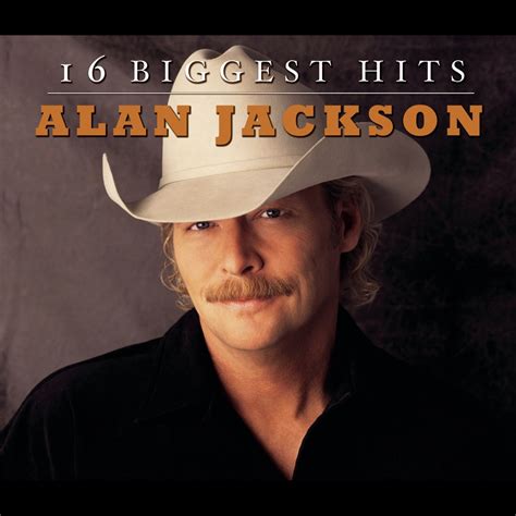 ‎Alan Jackson: 16 Biggest Hits - Album by Alan Jackson - Apple Music