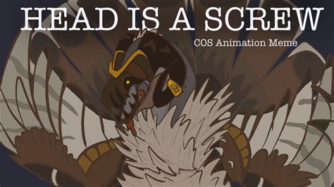 MY HEAD IS A SCREW // Cos animation meme- Gorgonichus - YouTube