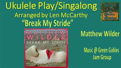 Matthew Wilder - Break My Stride (cover) Ukulele Play Along by Music At ...