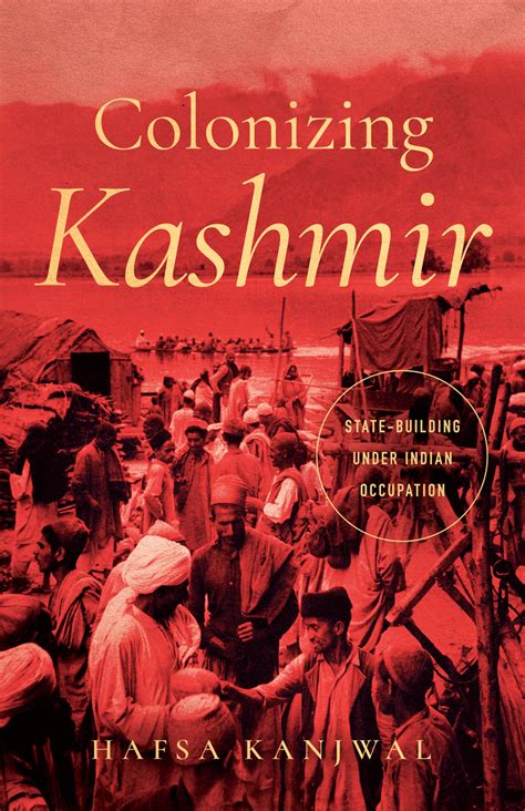 Colonizing Kashmir: State-building under Indian Occupation