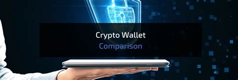 Crypto Wallet Comparison 2024. Security or Convenience? - MB