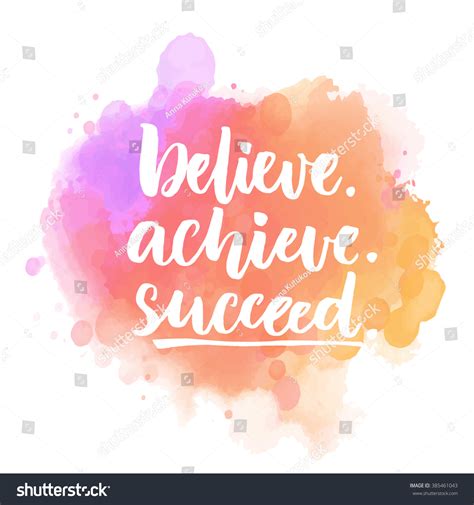 Believe Achieve Succeed Motivational Quote Handwritten Stock Vector ...