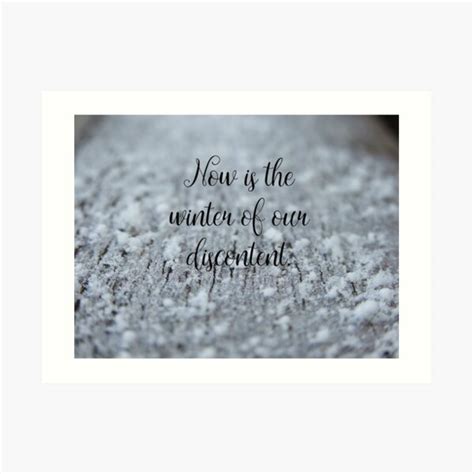 Now Is The Winter Of Our Discontent Art Prints | Redbubble