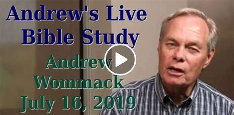 Andrew Wommack - July 16, 2019 Andrew's Live Bible Study