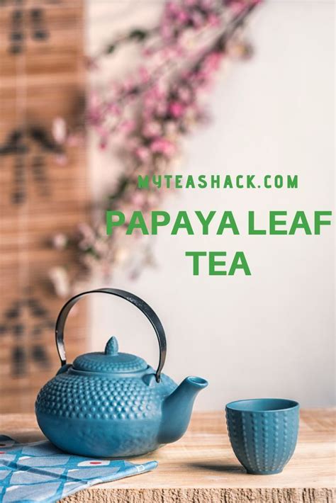 Papaya Leaf Tea. | Papaya leaf tea, Herbal teas recipes, Tea benefits