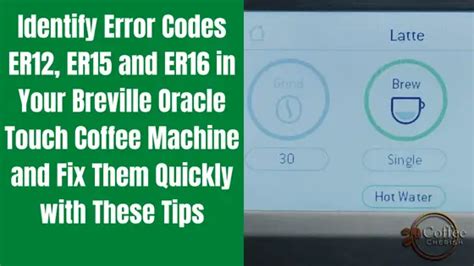 Breville Oracle Touch Error Code ER12, ER15 and ER16 - Learn How to Fix ...