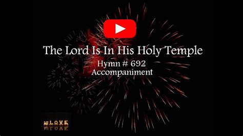 THE LORD IS IN HIS HOLY TEMPLE / Hymn 692 / Accompaniment / Minus One / Backtrack - YouTube