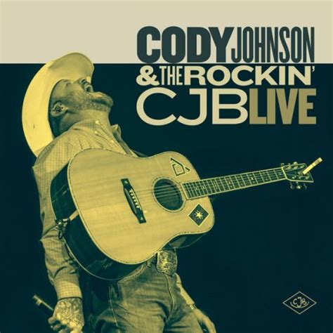 Cody Johnson – Cody Johnson And The Rockin’ Cjb Live (2022) » download ...