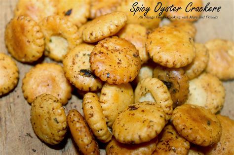 Cooking With Mary and Friends: Spicy Oyster Crackers