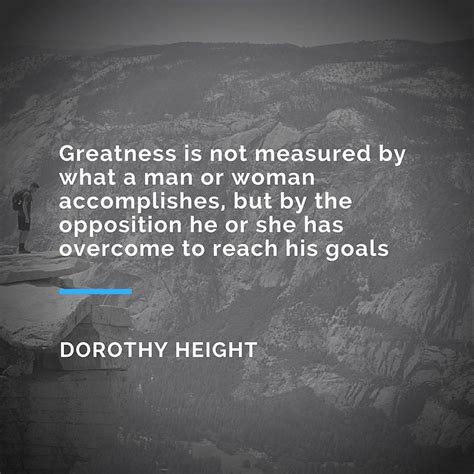 Dorothy Height Quotes - ShortQuotes.cc