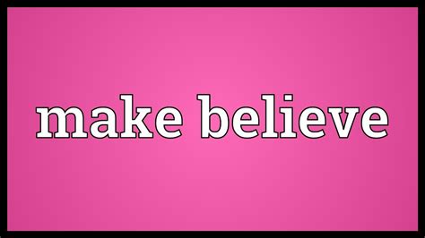 Make-believe games meaning 176580-Make believe game