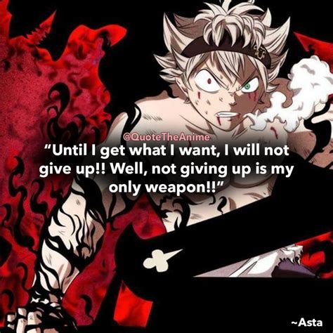 Black Clover Quotes Until I Get What I Want, I Will - Black Clover Asta ...