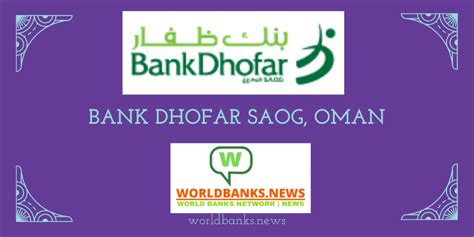 Bank Dhofar SAOG is one of the fastest growing Banks in the Sultanate