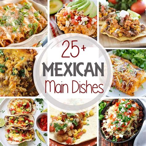 25+ Mexican Main Dish Recipes - Julie's Eats & Treats