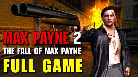 Max Payne 2: The Fall of Max Payne - Full Game Walkthrough - YouTube