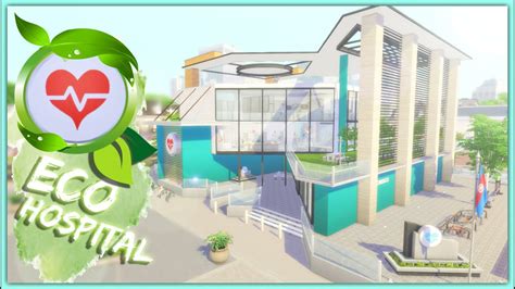 Renewed Hospital Sims 4 | ECO Hospital | NO CC | The sims 4 speed build 2020 | RGeetect - YouTube