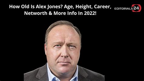 How Old Is Alex Jones? Age, Height, Career, Networth & More Info In 2022!