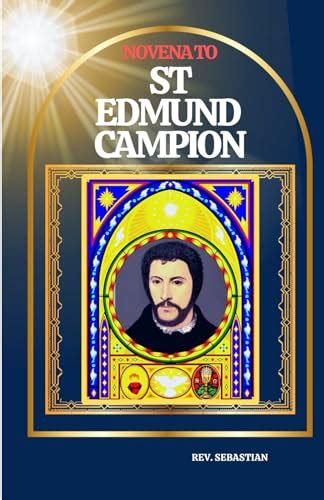 NOVENA TO ST EDMUND CAMPION: Biography and 9 days powerful Intercessory ...