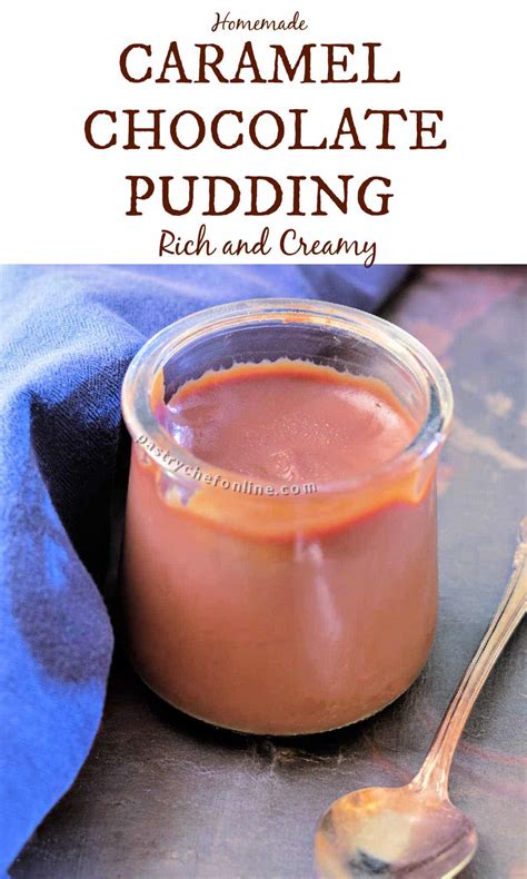 The Best Chocolate Caramel Pudding Recipe - Pastry Chef Online