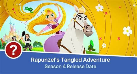 Rapunzel's Tangled Adventure Season 4 Release Date