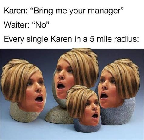 BrInG mE yOuR mAnAgEr! | /r/FuckYouKaren | Karen | Know Your Meme