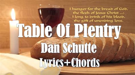 Table Of Plenty By: Dan Schutte Chords & Lyrics Holy Mass Entrance song Acordes - Chordify