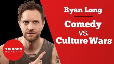 Ryan Long: Comedy vs. Culture Wars - YouTube