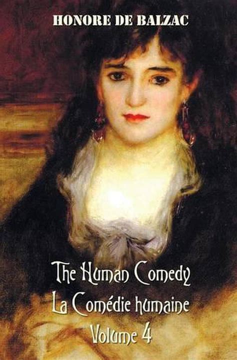 The Human Comedy, La Comedie Humaine, Volume 4, Includes the Following Books (Co 9781781394113 ...