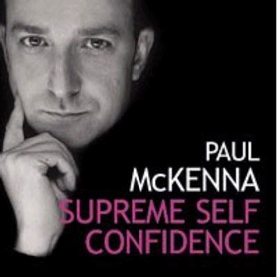 Free Self-Help Hypnosis Audio Book: Supreme Self Confidence by Paul McKenna | Self confidence ...