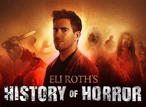 Eli Roth's History of Horror TV Show Air Dates & Track Episodes - Next Episode