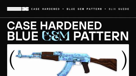 Case Hardened Blue Gem Pattern Guide