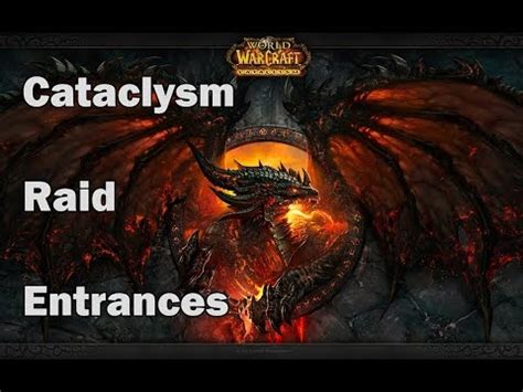 All Cataclysm Raid Entrance Locations - YouTube