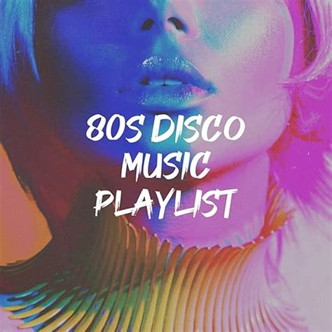 80S Disco Music Playlist by 80s Greatest Hits, 80s Forever, 80s ...