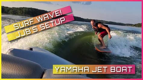 Jeff's Jet Boat Surf Wave In Action - Yamaha Jet Boat - YouTube