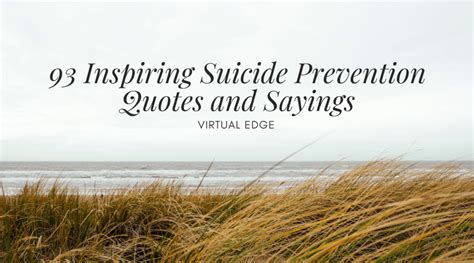 93 Inspiring Suicide Prevention Quotes and Sayings | Virtual Edge