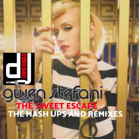 Gwen Stefani & Akon - The Sweet Escape - The Mash Ups And Remixes | Dj ...