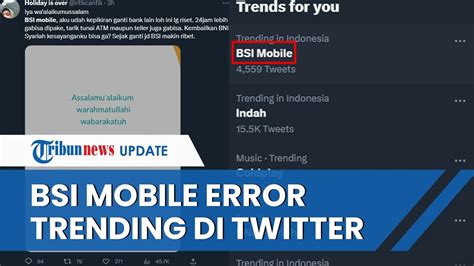 Trending di Twitter Layanan BSI 'Error', Pihak Bank Memberikan ...