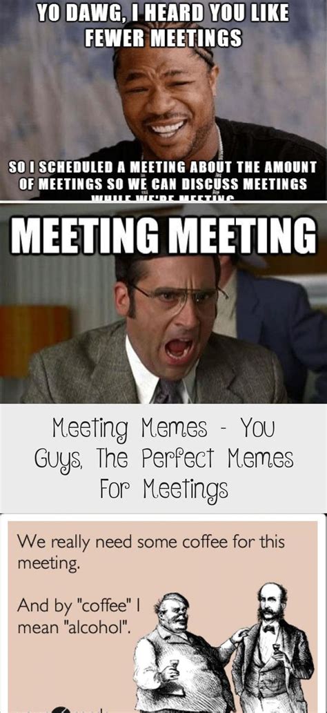 Meeting Memes – You Guys, The Perfect Memes For Meetings | Meeting memes