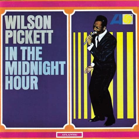 In the Midnight Hour - Album by Wilson Pickett | Spotify