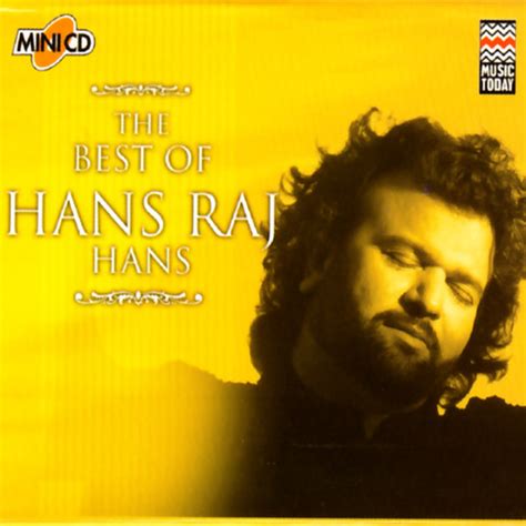 The Best of Hans Raj Hans Songs Download: The Best of Hans Raj Hans MP3 Songs Online Free on ...