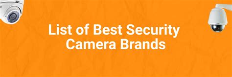 List of the Most Common Security Camera Brands (2023)