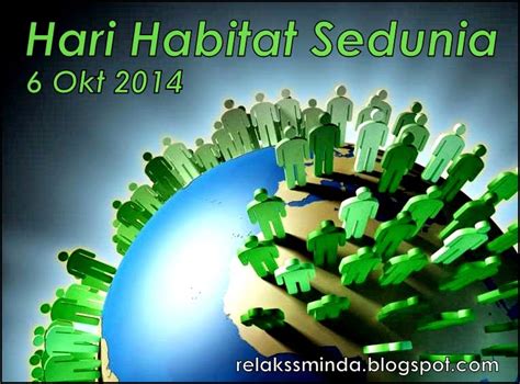 Sambutan Hari Habitat Sedunia -World Habitat Day - Relaks Minda