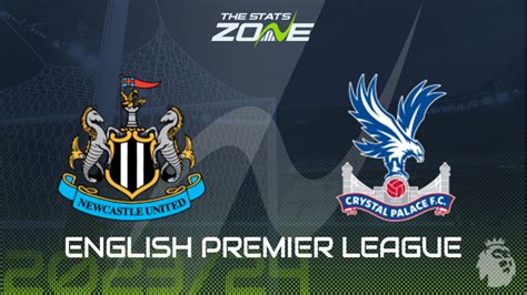 Newcastle vs Crystal Palace Preview & Prediction | 2023-24 English ...