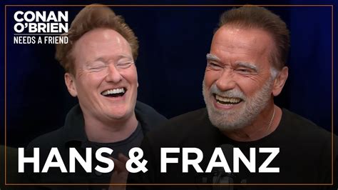 Arnold Schwarzenegger Wants Conan To Make “The Hans & Franz Movie ...